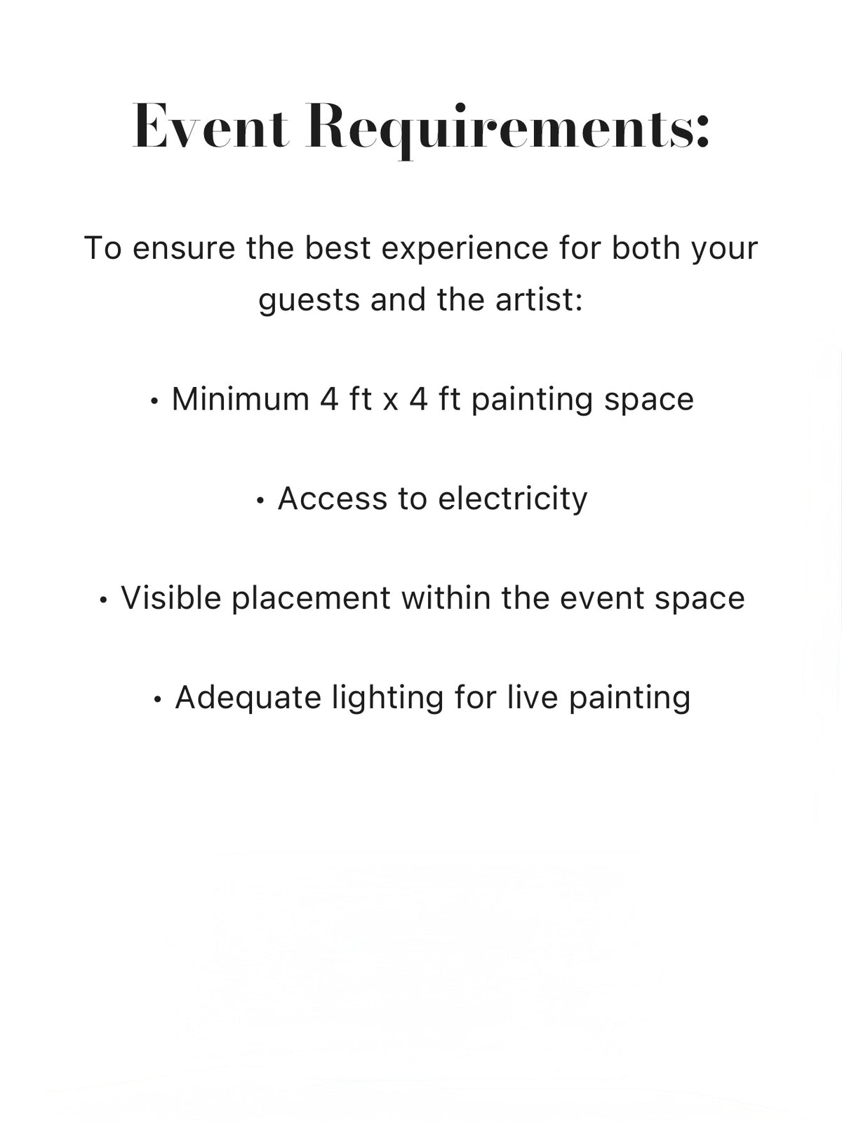 Requirements and setup details for live event painting including lighting electricity and event space placement